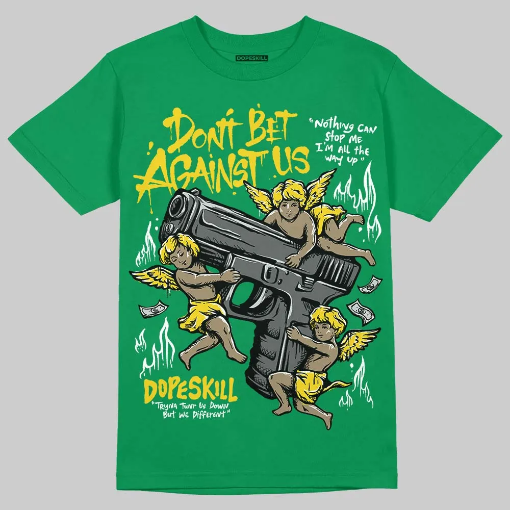 Green Collection DopeSkill T-Shirt Don't Bet Against Us Graphic sold by DopeSkill product image thumbnail 3
