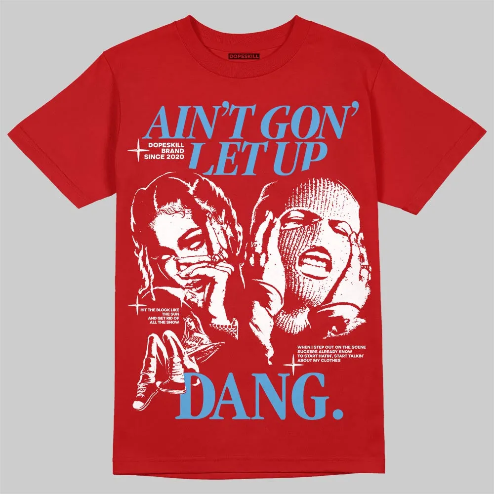 Cherry 11s DopeSkill T-Shirt Ain't Gon' Let Up Graphic sold by DopeSkill product image thumbnail 3