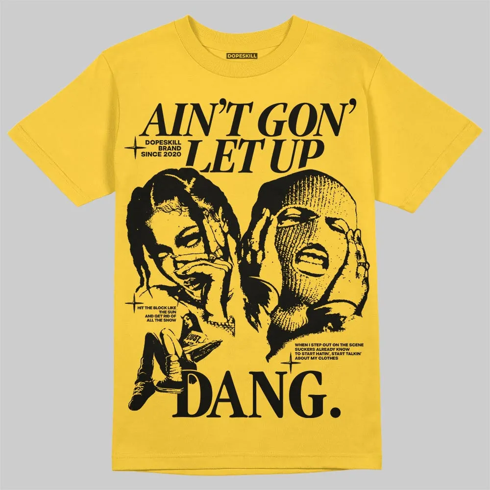 Yellow Collection DopeSkill T-Shirt Ain't Gon' Let Up Graphic sold by DopeSkill product image thumbnail 2