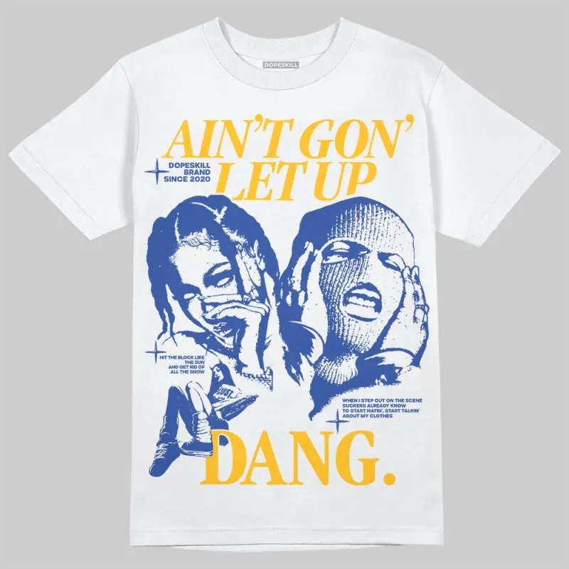 Royal Blue Collection DopeSkill T-Shirt Ain't Gon' Let Up Graphic sold by DopeSkill