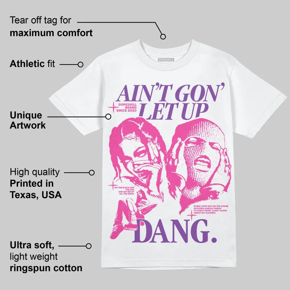 Pink Collection DopeSkill T-Shirt Ain't Gon' Let Up Graphic sold by DopeSkill product image thumbnail 4