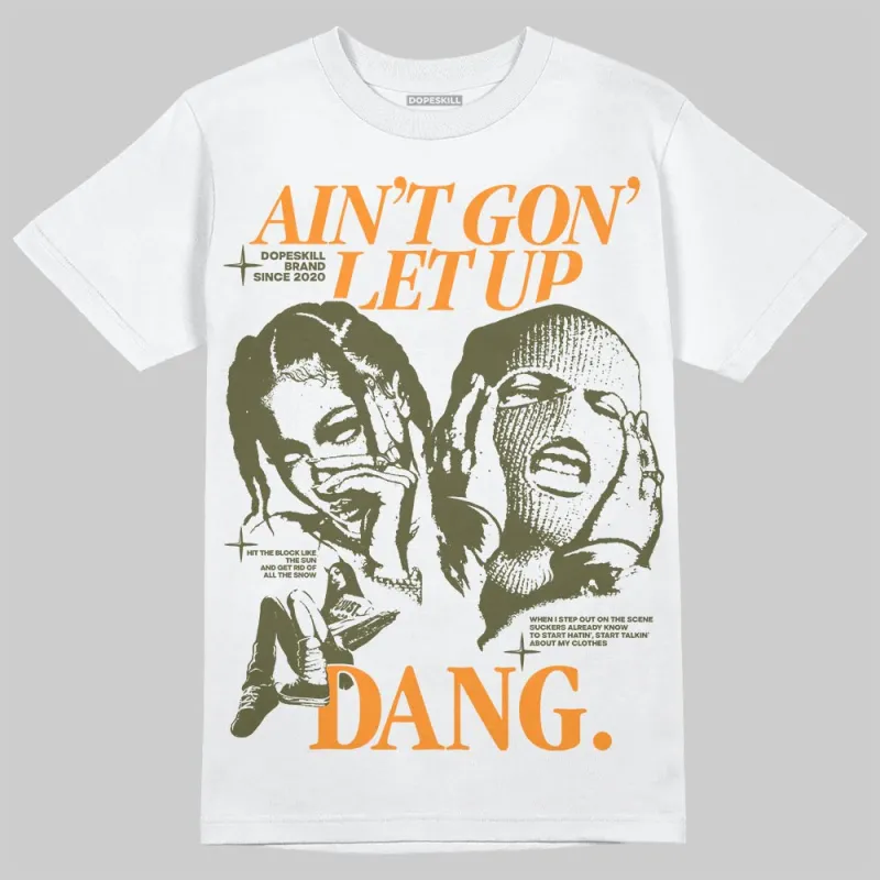 Olive Collection DopeSkill T-Shirt Ain't Gon' Let Up Graphic sold by DopeSkill