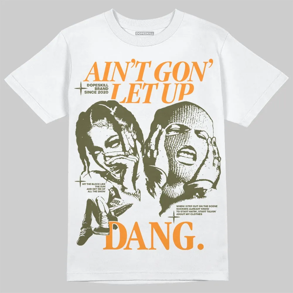 Olive Collection DopeSkill T-Shirt Ain't Gon' Let Up Graphic sold by DopeSkill