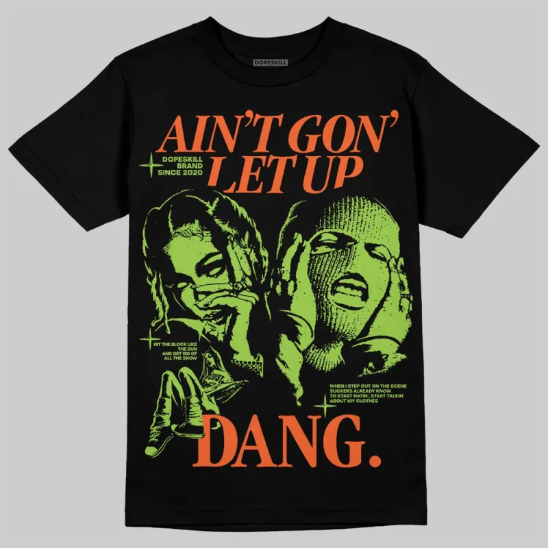Neon Green Collection DopeSkill T-Shirt Ain't Gon' Let Up Graphic sold by DopeSkill