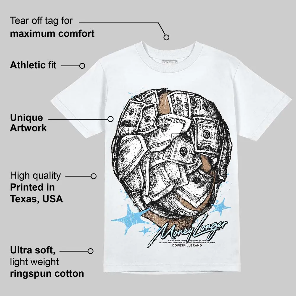 Legend Blue 11s DopeSkill T-Shirt Money Longer Graphic sold by DopeSkill product image thumbnail 3