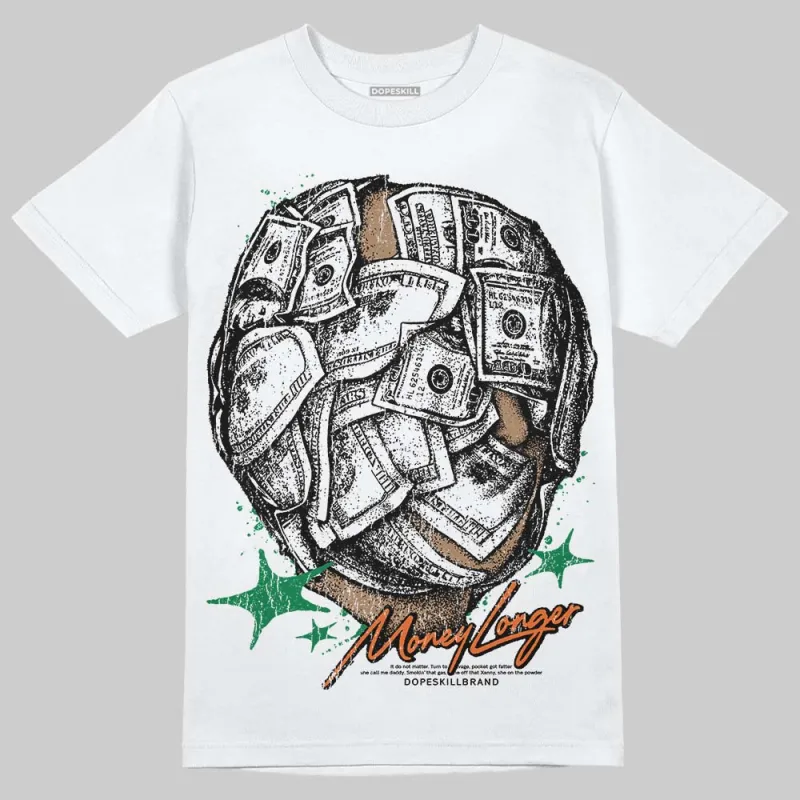 Green Collection DopeSkill T-Shirt Money Longer Graphic sold by DopeSkill