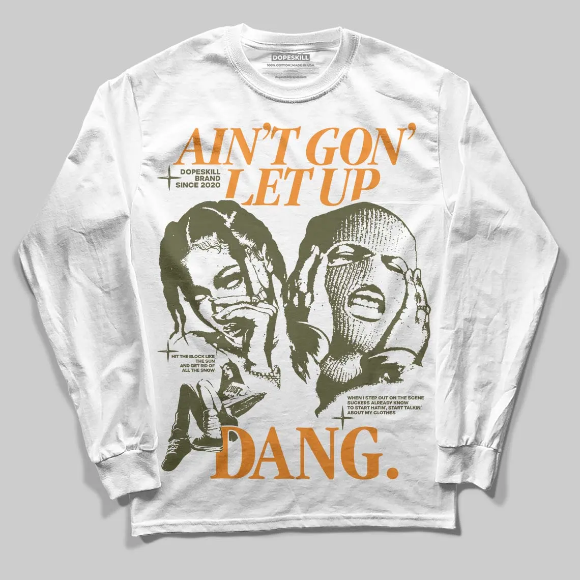 Olive Collection DopeSkill Long Sleeve T-Shirt Ain't Gon' Let Up Graphic sold by DopeSkill