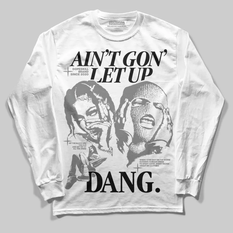 Grey Collection DopeSkill Long Sleeve T-Shirt Ain't Gon' Let Up Graphic sold by DopeSkill