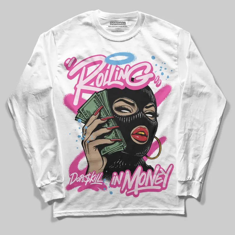 Triple Pink Dunk DopeSkill Long Sleeve T-Shirt Rolling in Money Graphic sold by DopeSkill