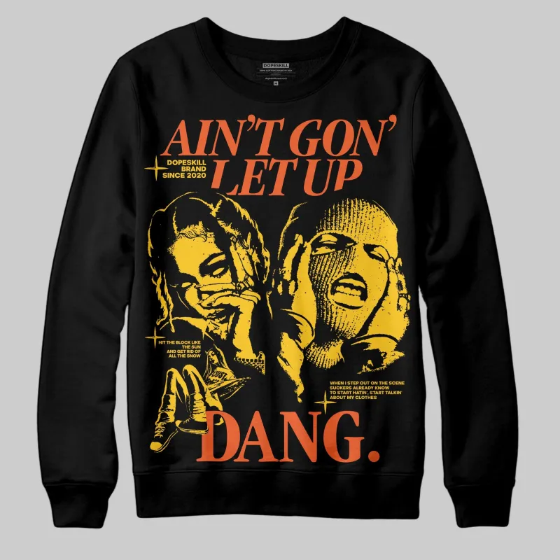 Yellow Collection DopeSkill Sweatshirt Ain't Gon' Let Up Graphic sold by DopeSkill