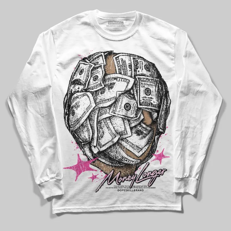 Pink Collection DopeSkill Long Sleeve T-Shirt Money Longer Graphic sold by DopeSkill
