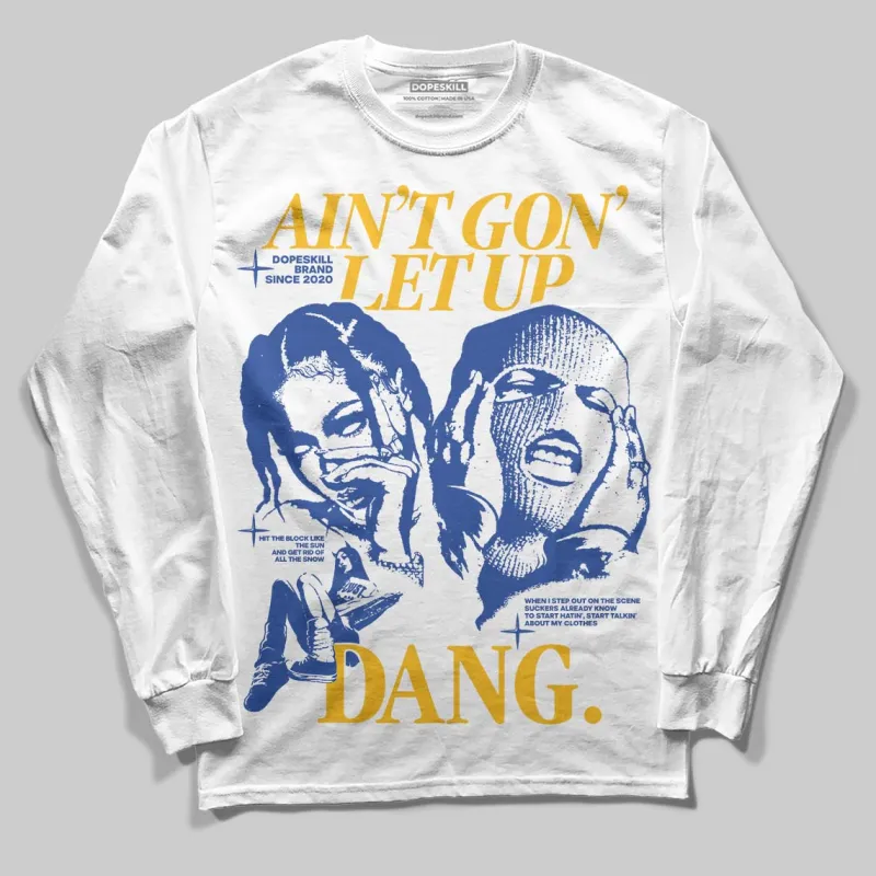 Royal Blue Collection DopeSkill Long Sleeve T-Shirt Ain't Gon' Let Up Graphic sold by DopeSkill