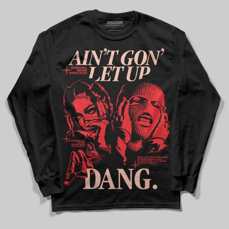 Red Collection DopeSkill Long Sleeve T-Shirt Ain't Gon' Let Up Graphic sold by DopeSkill