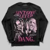 Pink Collection DopeSkill Long Sleeve T-Shirt Ain't Gon' Let Up Graphic sold by DopeSkill