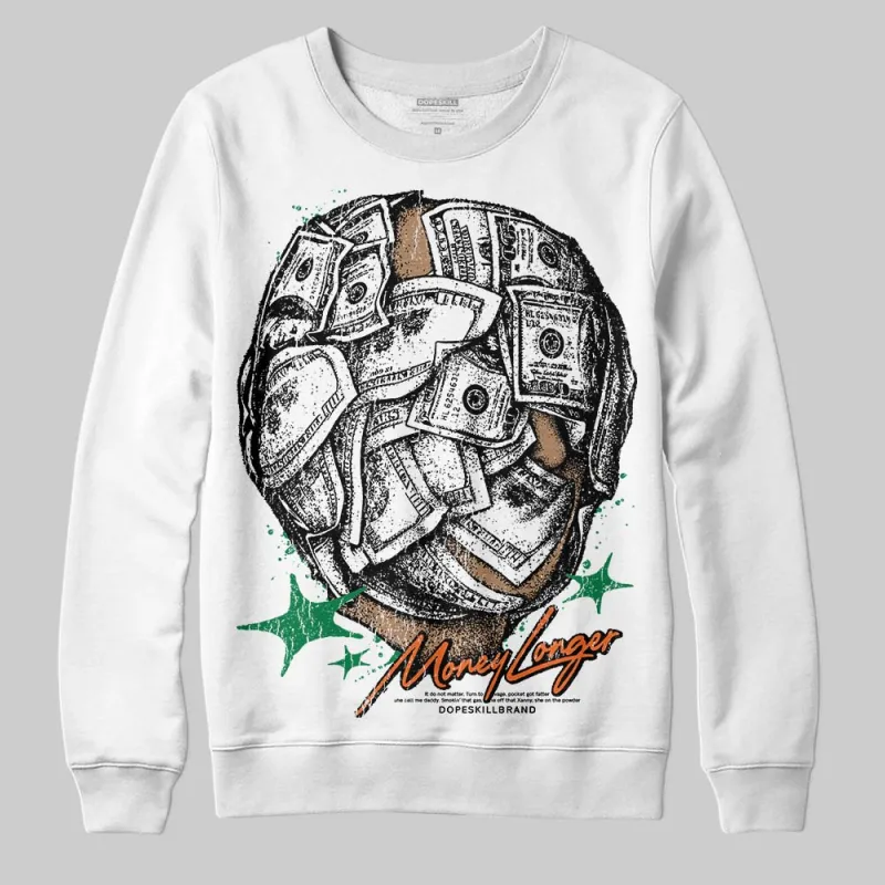 Green Collection DopeSkill Sweatshirt Money Longer Graphic sold by DopeSkill