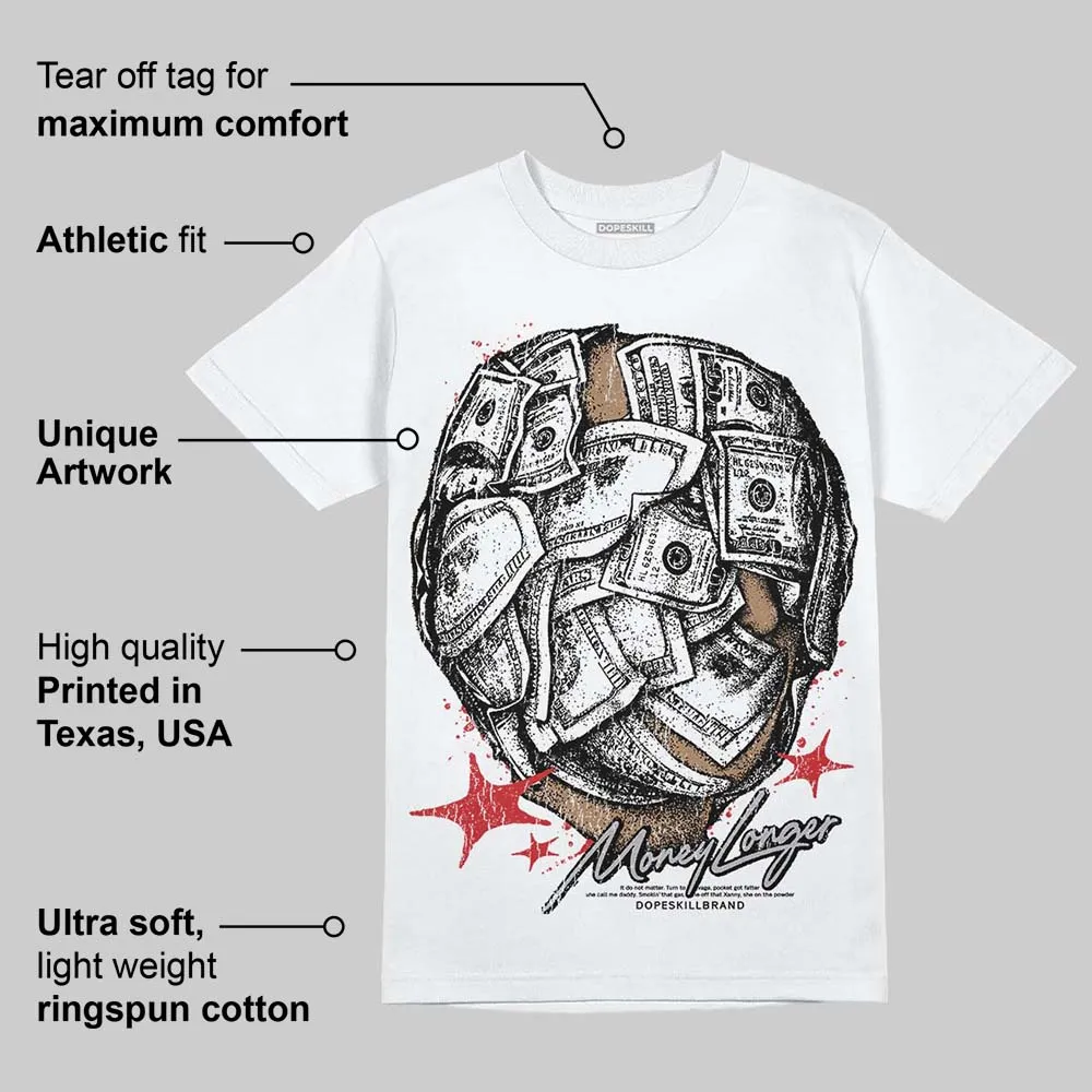 White Cement 4s DopeSkill T-Shirt Money Longer Graphic sold by DopeSkill product image thumbnail 3