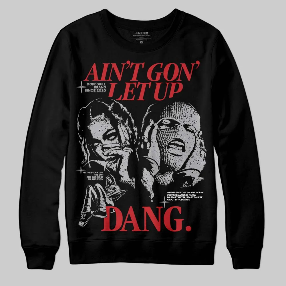 White Cement 4s DopeSkill Sweatshirt Ain't Gon' Let Up Graphic sold by DopeSkill product image thumbnail 2