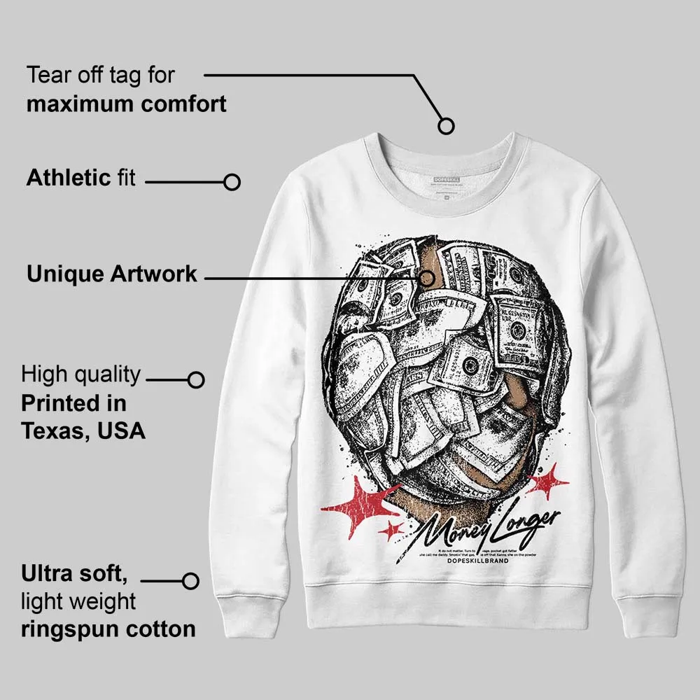 Bred 11s DopeSkill Sweatshirt Money Longer Graphic sold by DopeSkill product image thumbnail 3