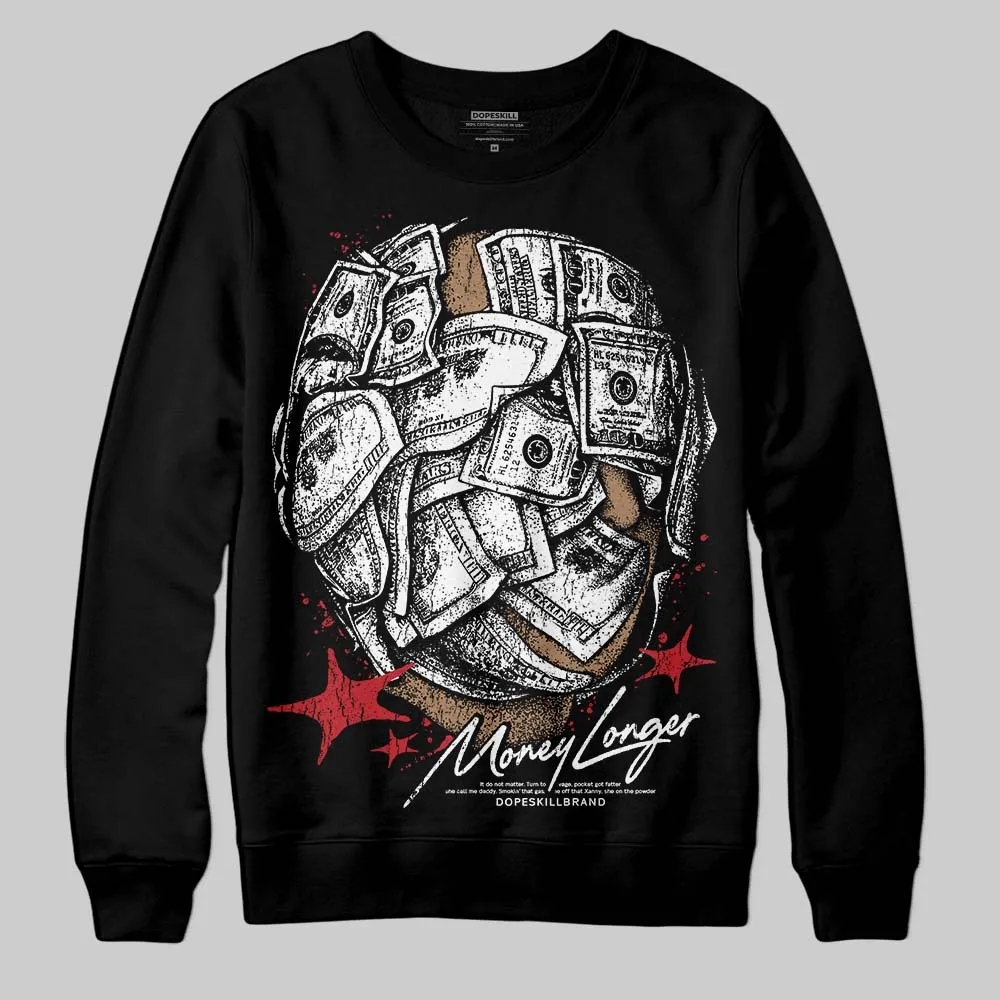 Bred 11s DopeSkill Sweatshirt Money Longer Graphic sold by DopeSkill product image thumbnail 2