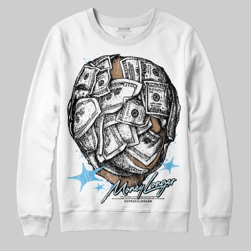 Legend Blue 11s DopeSkill Sweatshirt Money Longer Graphic sold by DopeSkill