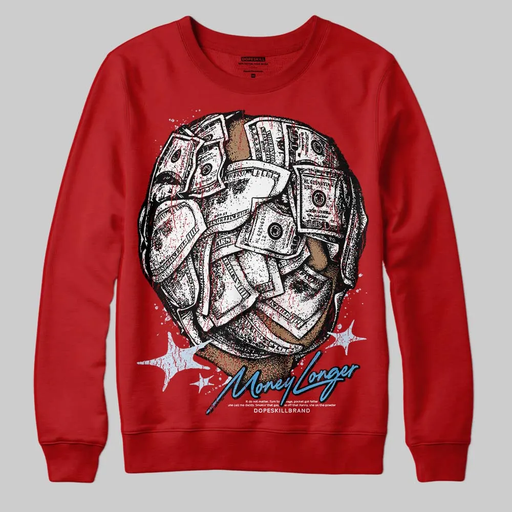 Cherry 11s DopeSkill Sweatshirt Money Longer Graphic sold by DopeSkill product image thumbnail 3