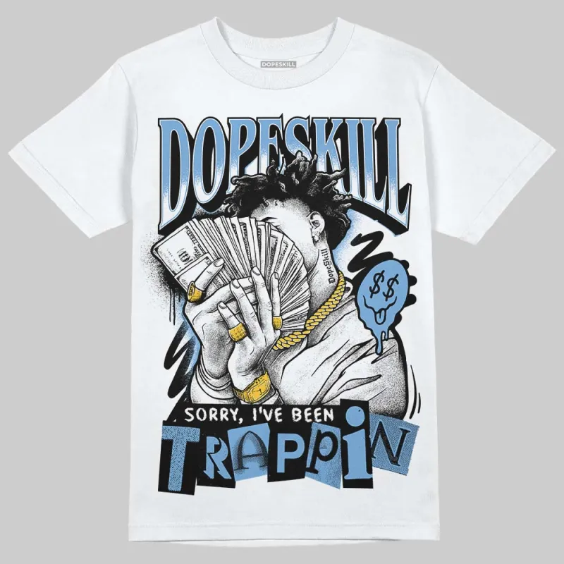 Melo 12s DopeSkill T-Shirt Sorry I've Been Trappin Graphic sold by DopeSkill