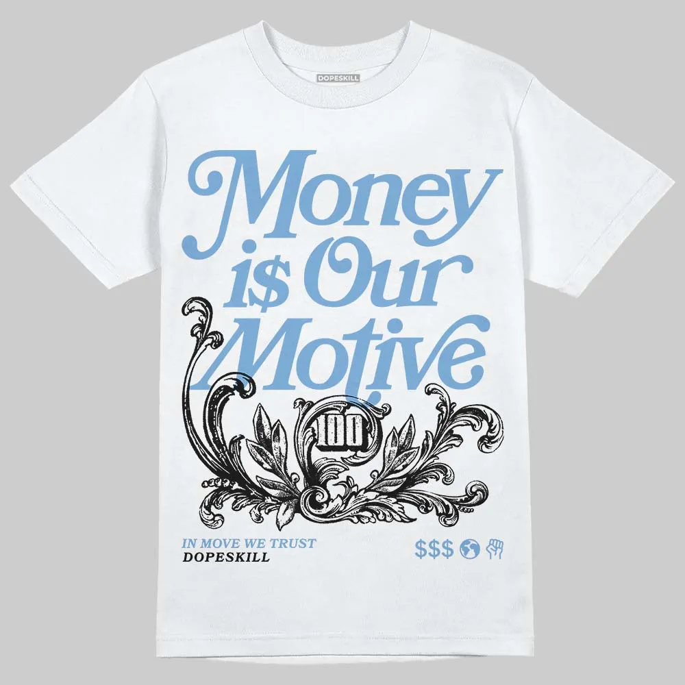 Melo 12s DopeSkill T-Shirt Money Is Our Motive Typo Graphic sold by DopeSkill