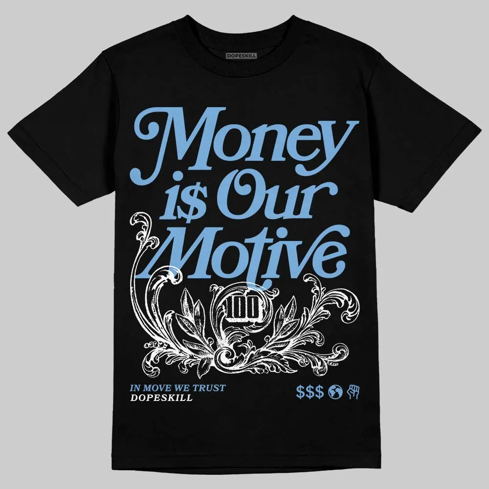 Melo 12s DopeSkill T-Shirt Money Is Our Motive Typo Graphic sold by DopeSkill product image thumbnail 2