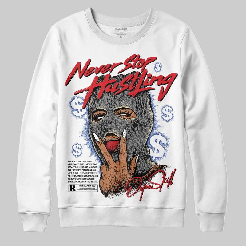 Seoul 2.0 3s DopeSkill Sweatshirt Never Stop Hustling Graphic sold by DopeSkill