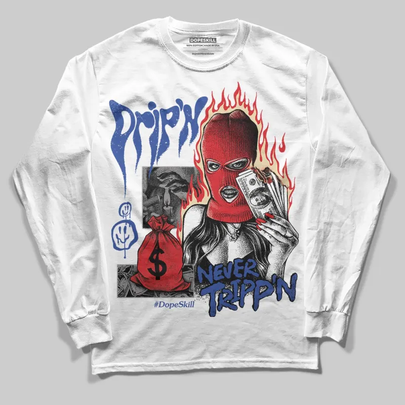 Seoul 2.0 3s DopeSkill Long Sleeve T-Shirt Drip'n Never Tripp'n Graphic sold by DopeSkill