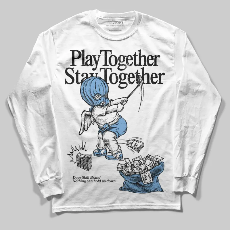 Melo 12s DopeSkill Long Sleeve T-Shirt Play together, Stay together Graphic sold by DopeSkill