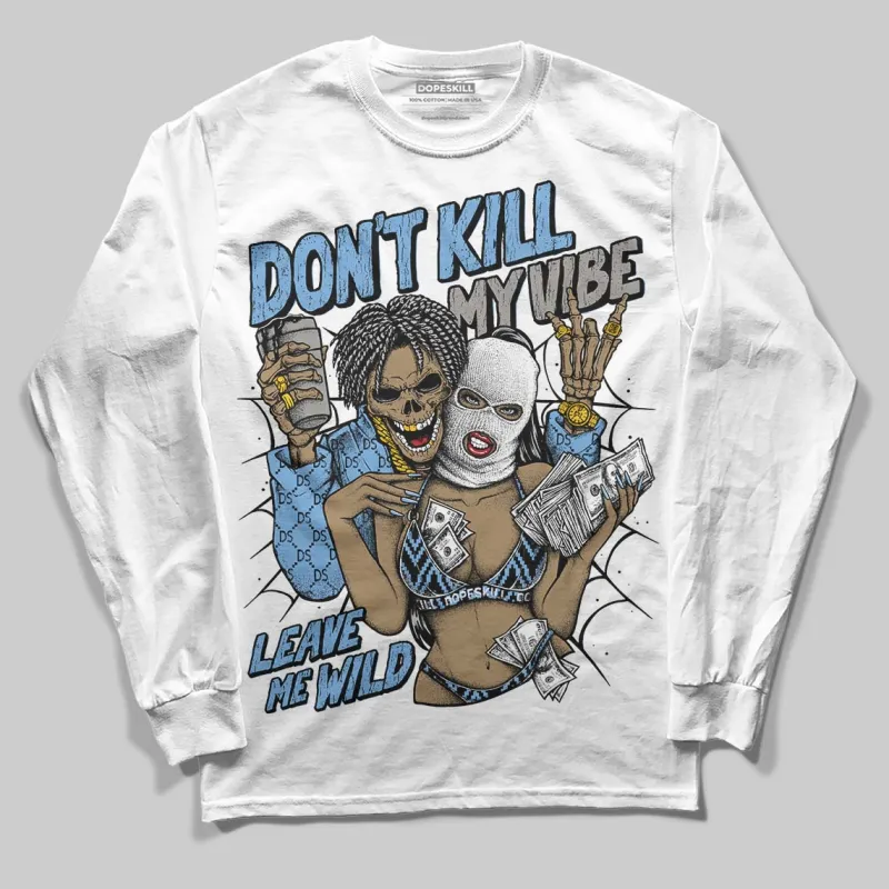 Melo 12s DopeSkill Long Sleeve T-Shirt Don't Kill My Vibe Graphic sold by DopeSkill