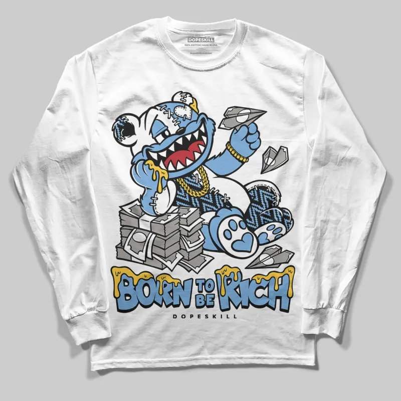 Melo 12s DopeSkill Long Sleeve T-Shirt Born To Be Rich Graphic sold by DopeSkill