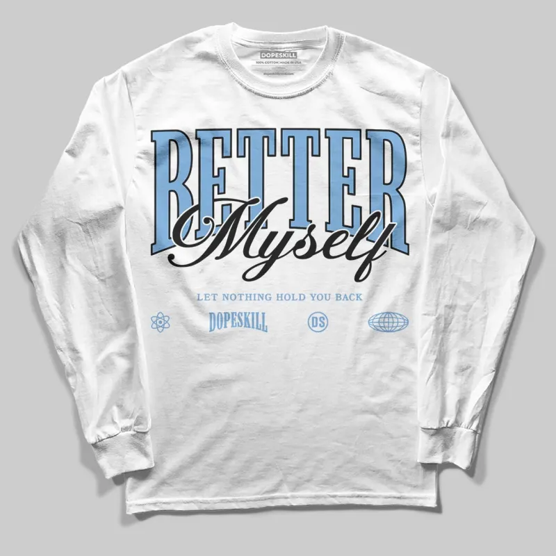 Melo 12s DopeSkill Long Sleeve T-Shirt Better Myself Graphic sold by DopeSkill