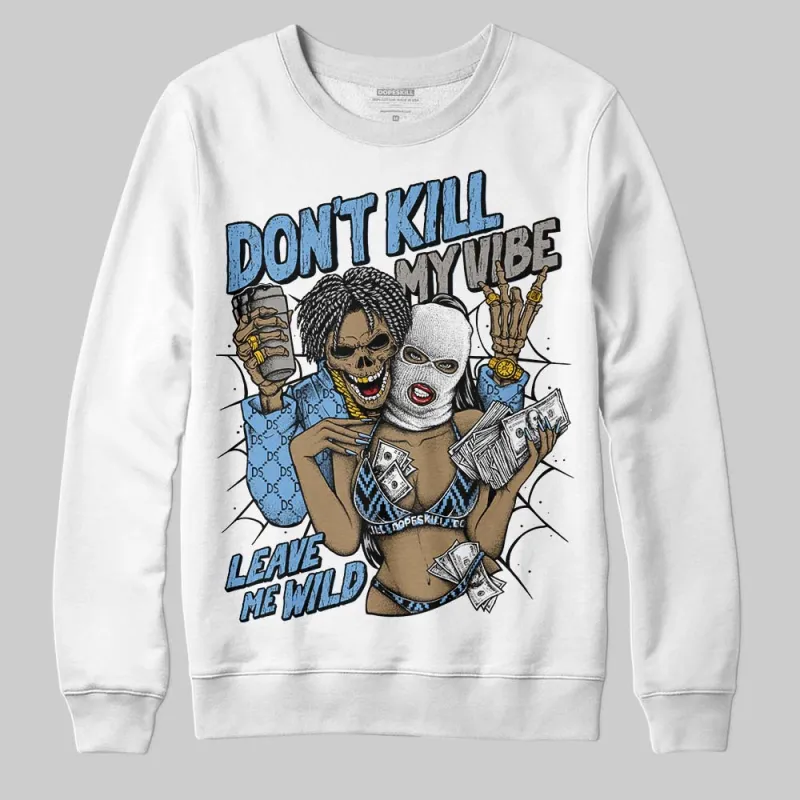 Melo 12s DopeSkill Sweatshirt Don't Kill My Vibe Graphic sold by DopeSkill