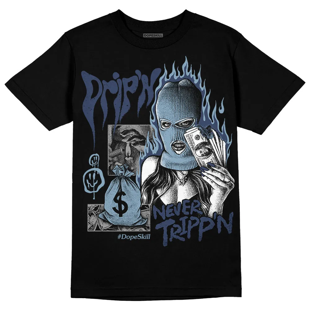 Diffused Blue Sail Grey White 1s DopeSkill T-Shirt Drip'n Never Tripp'n Graphic sold by DopeSkill product image thumbnail 2