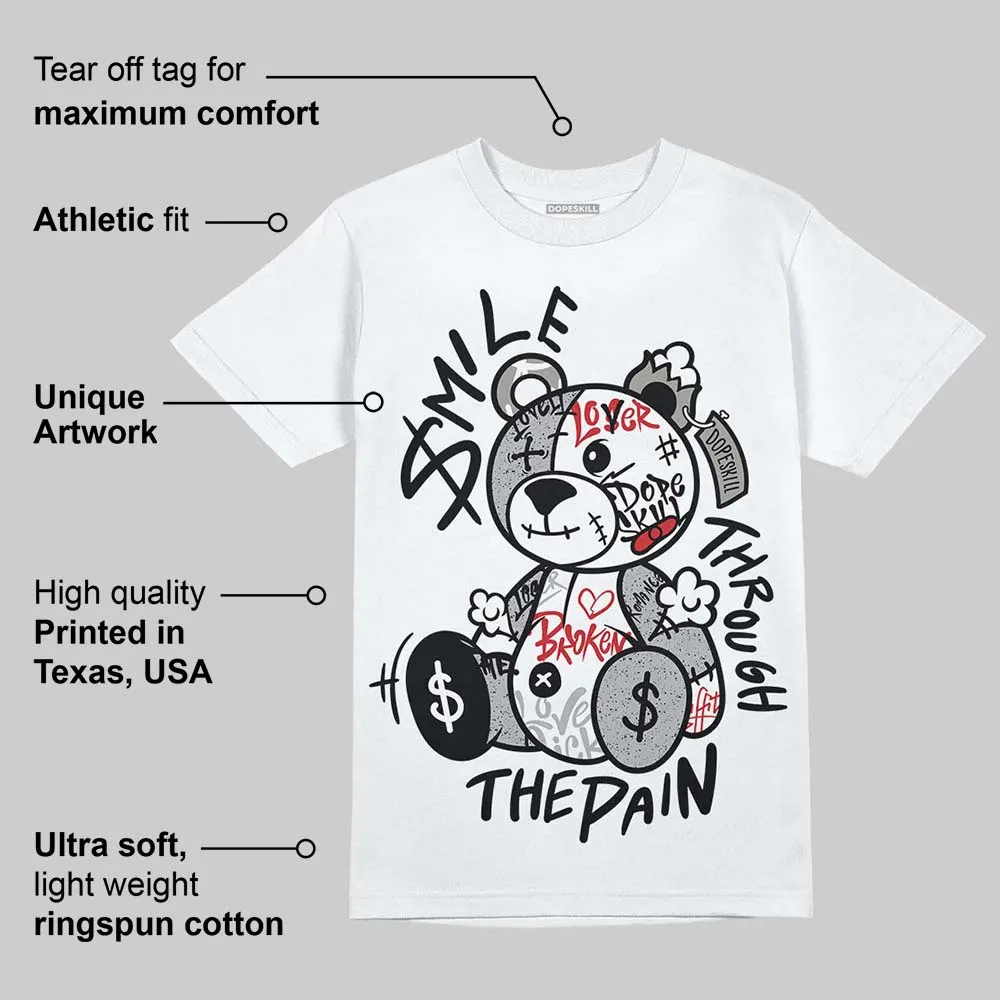White Cement 4s DopeSkill T-Shirt Smile Through The Pain Graphic sold by DopeSkill product image thumbnail 3