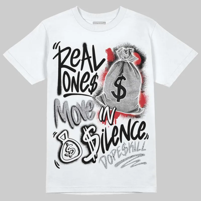 White Cement 4s DopeSkill T-Shirt Real Ones Move In Silence Graphic sold by DopeSkill