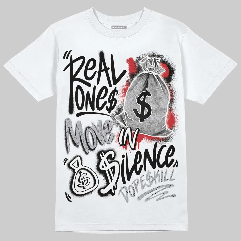 White Cement 4s DopeSkill T-Shirt Real Ones Move In Silence Graphic sold by DopeSkill