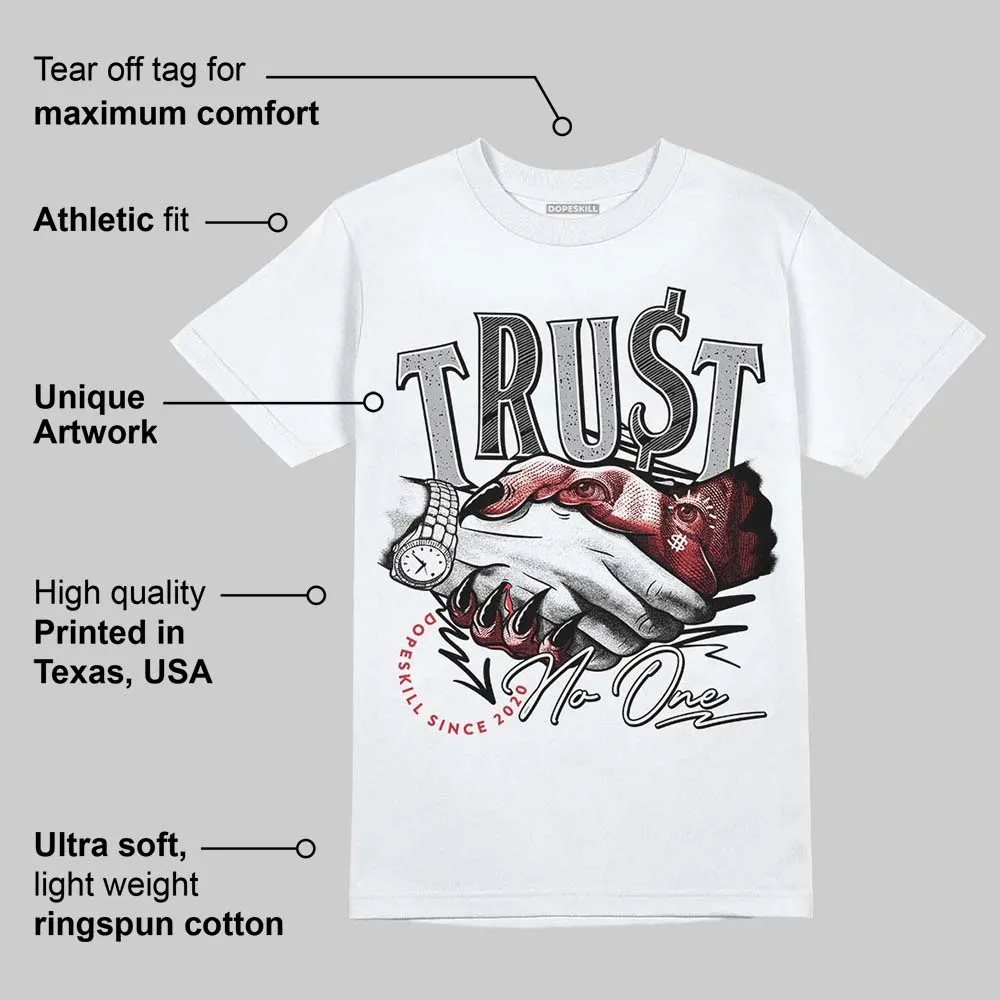 White Cement 4s DopeSkill T-Shirt Trust No One Graphic sold by DopeSkill product image thumbnail 3