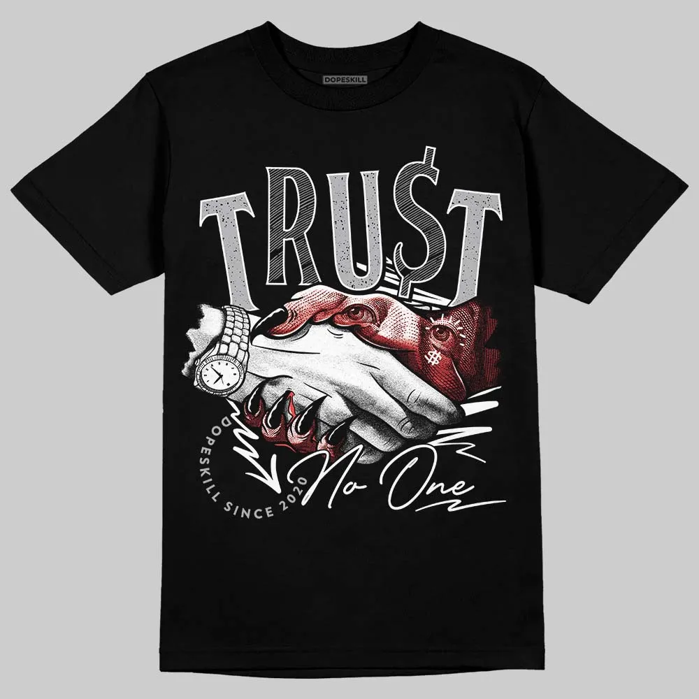 White Cement 4s DopeSkill T-Shirt Trust No One Graphic sold by DopeSkill product image thumbnail 2