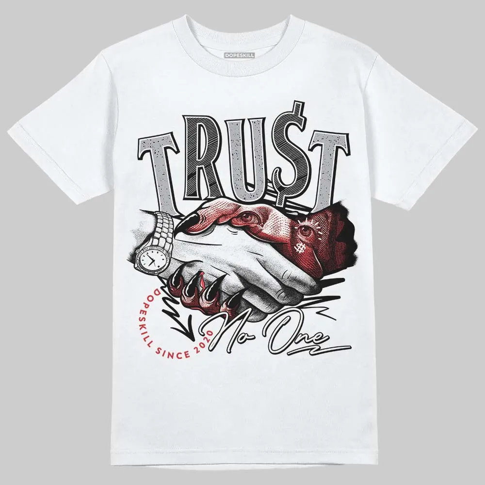 White Cement 4s DopeSkill T-Shirt Trust No One Graphic sold by DopeSkill