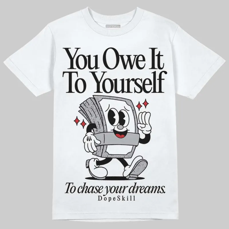 White Cement 4s DopeSkill T-Shirt Owe It To Yourself Graphic sold by DopeSkill
