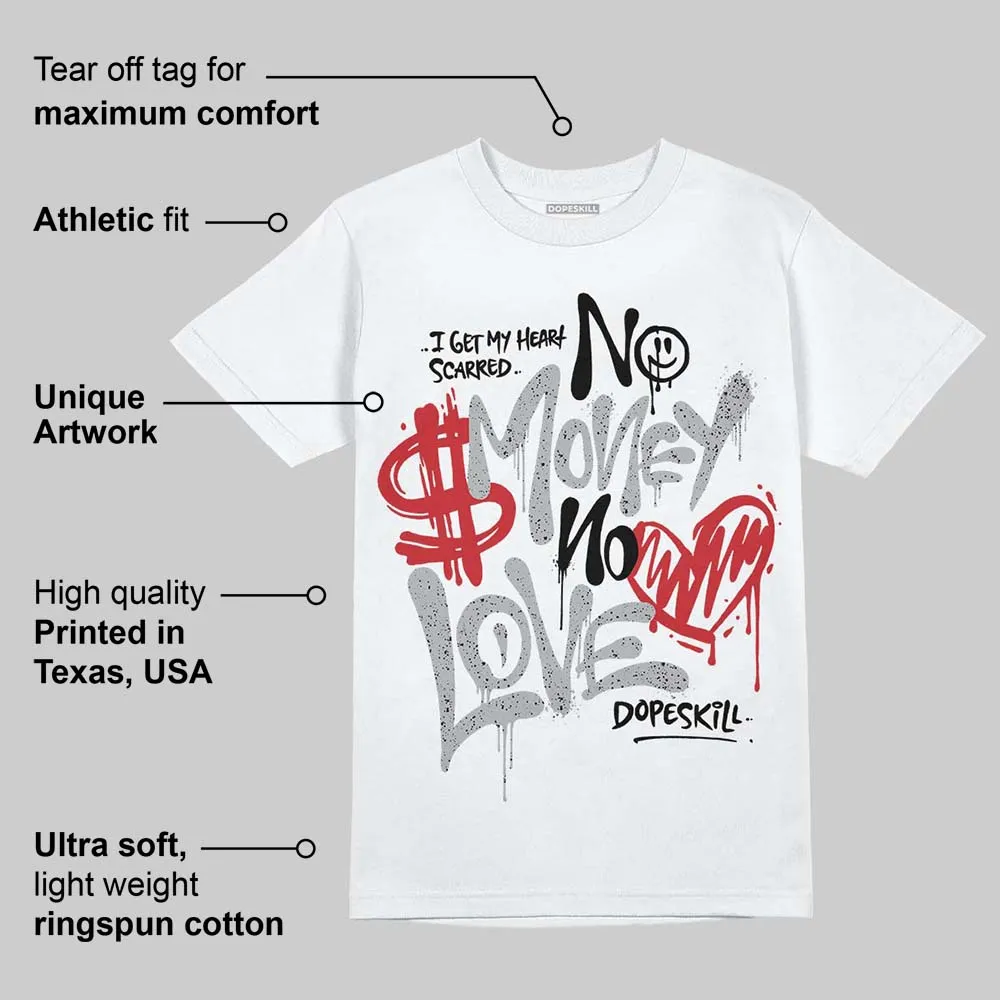 White Cement 4s DopeSkill T-Shirt No Money No Love Typo Graphic sold by DopeSkill product image thumbnail 3