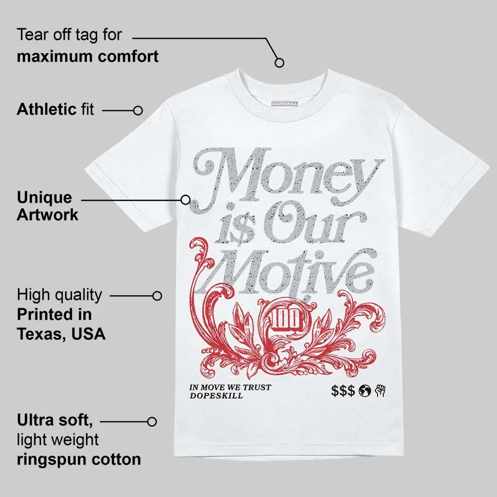White Cement 4s DopeSkill T-Shirt Money Is Our Motive Typo Graphic sold by DopeSkill product image thumbnail 3