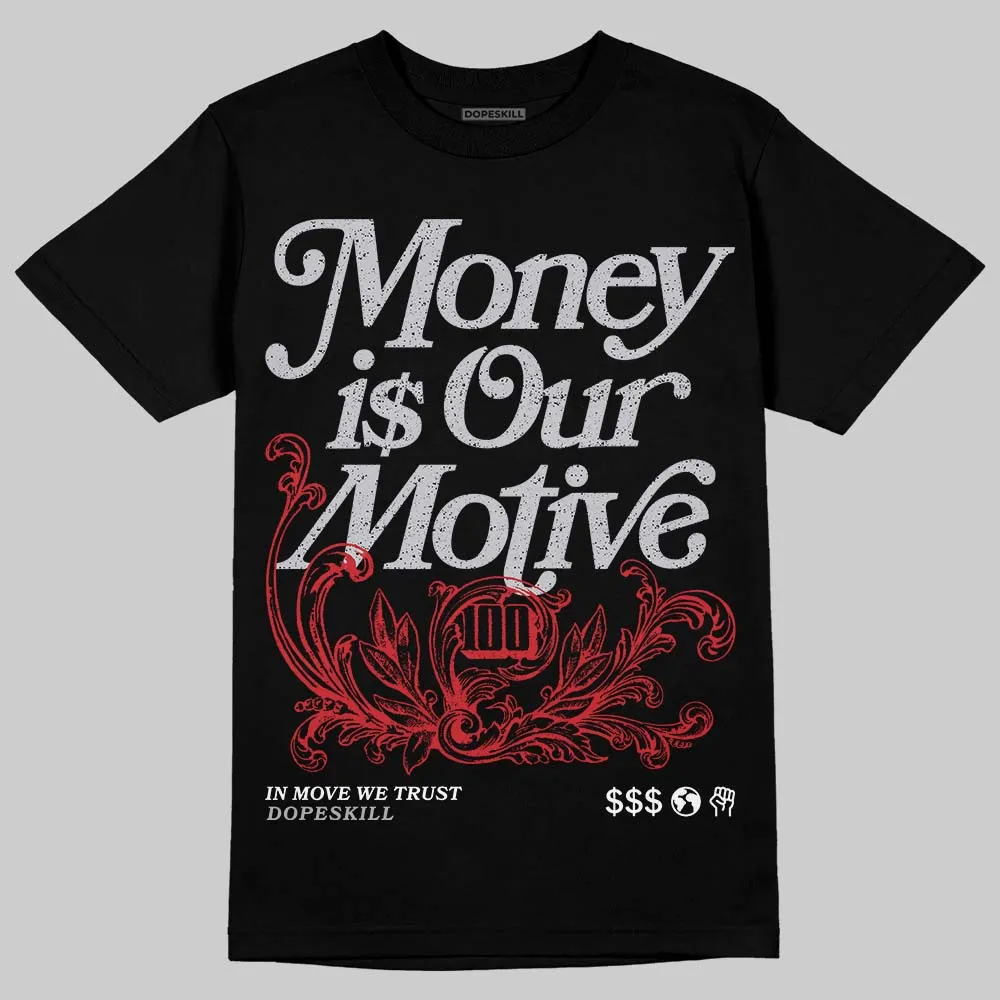 White Cement 4s DopeSkill T-Shirt Money Is Our Motive Typo Graphic sold by DopeSkill product image thumbnail 2