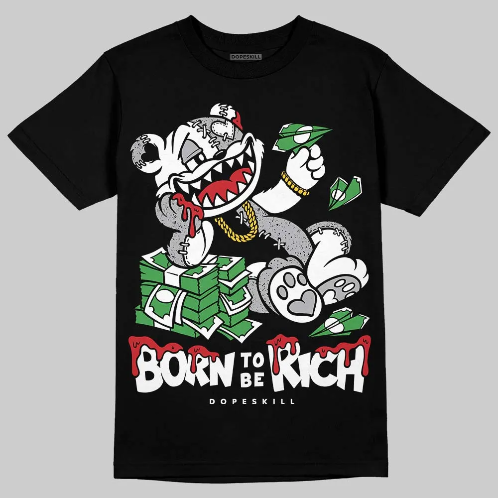 White Cement 4s DopeSkill T-Shirt Born To Be Rich Graphic sold by DopeSkill product image thumbnail 2