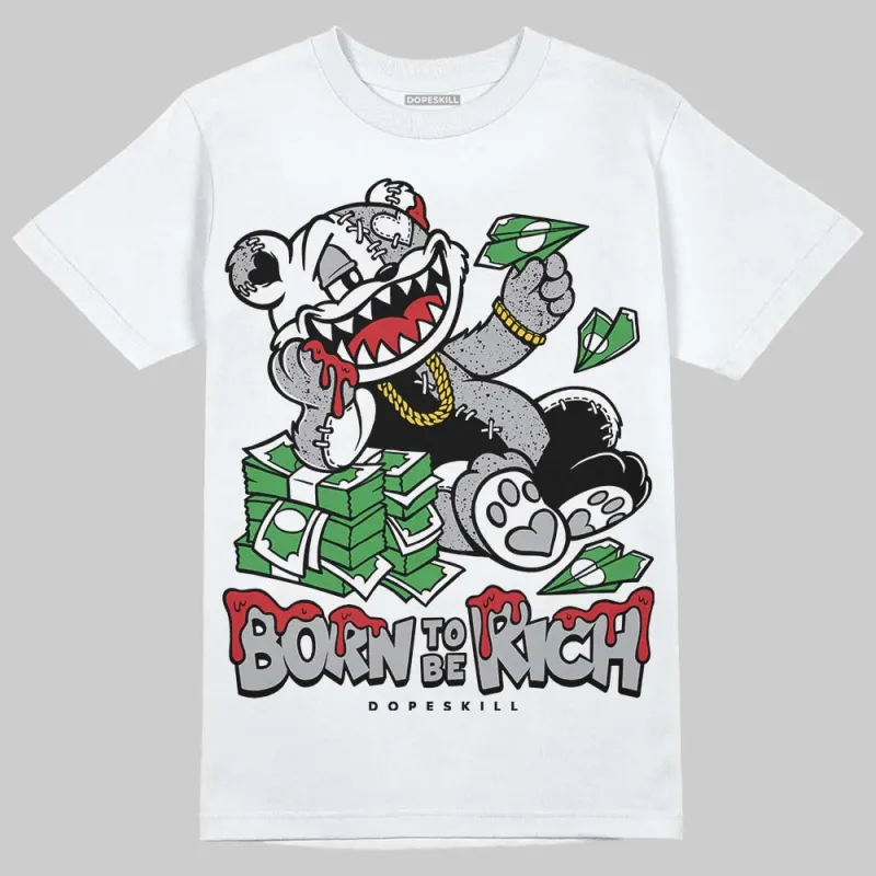 White Cement 4s DopeSkill T-Shirt Born To Be Rich Graphic sold by DopeSkill
