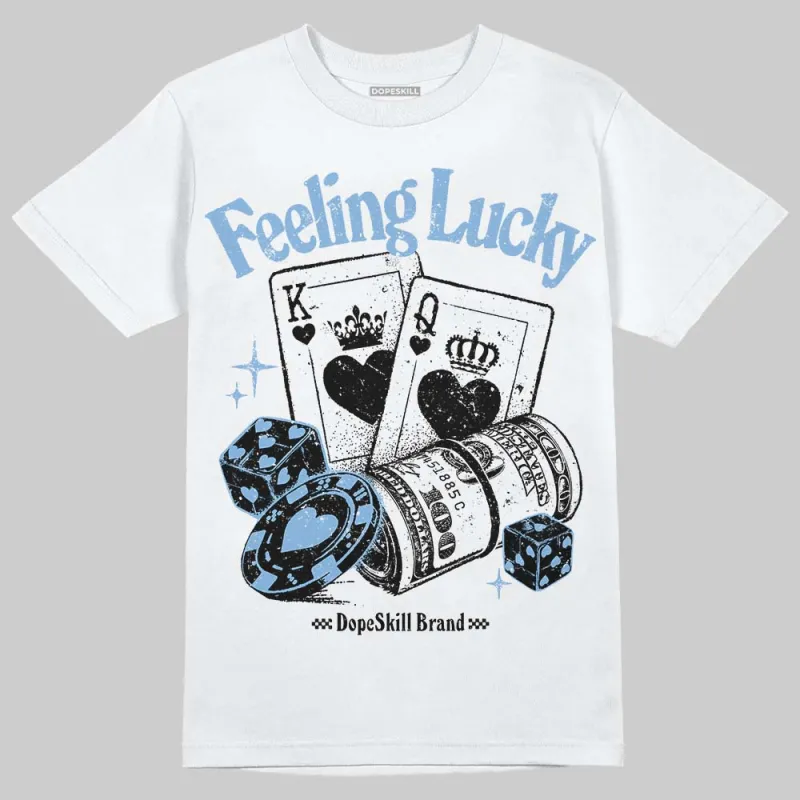University Blue 6s DopeSkill T-Shirt Feeling Lucky Graphic sold by DopeSkill