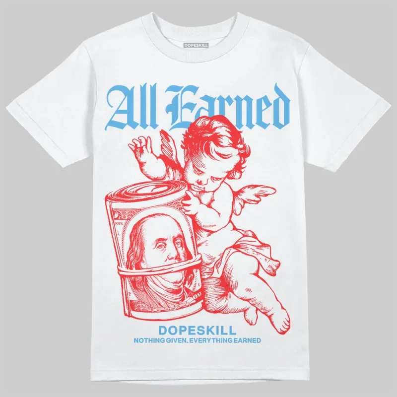 Cherry 11s DopeSkill T-Shirt All Earned Graphic sold by DopeSkill